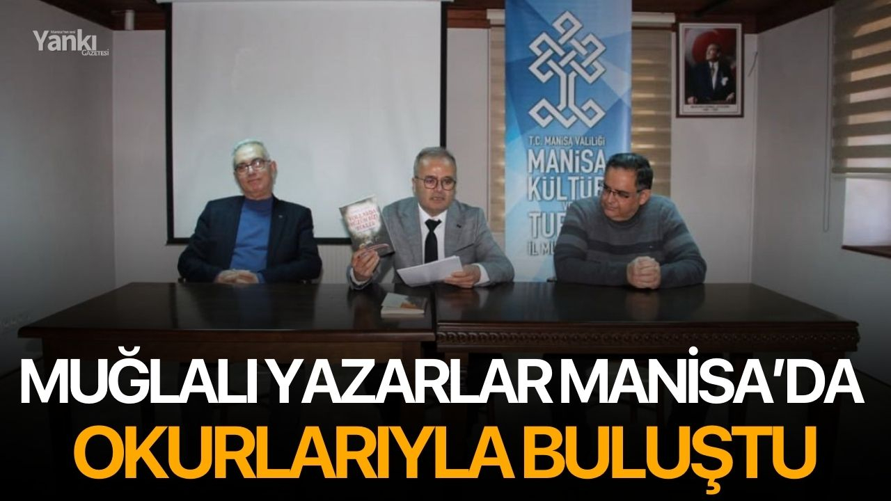 Muğlalı Yazarlar Manisa’da okurlarıyla buluştu