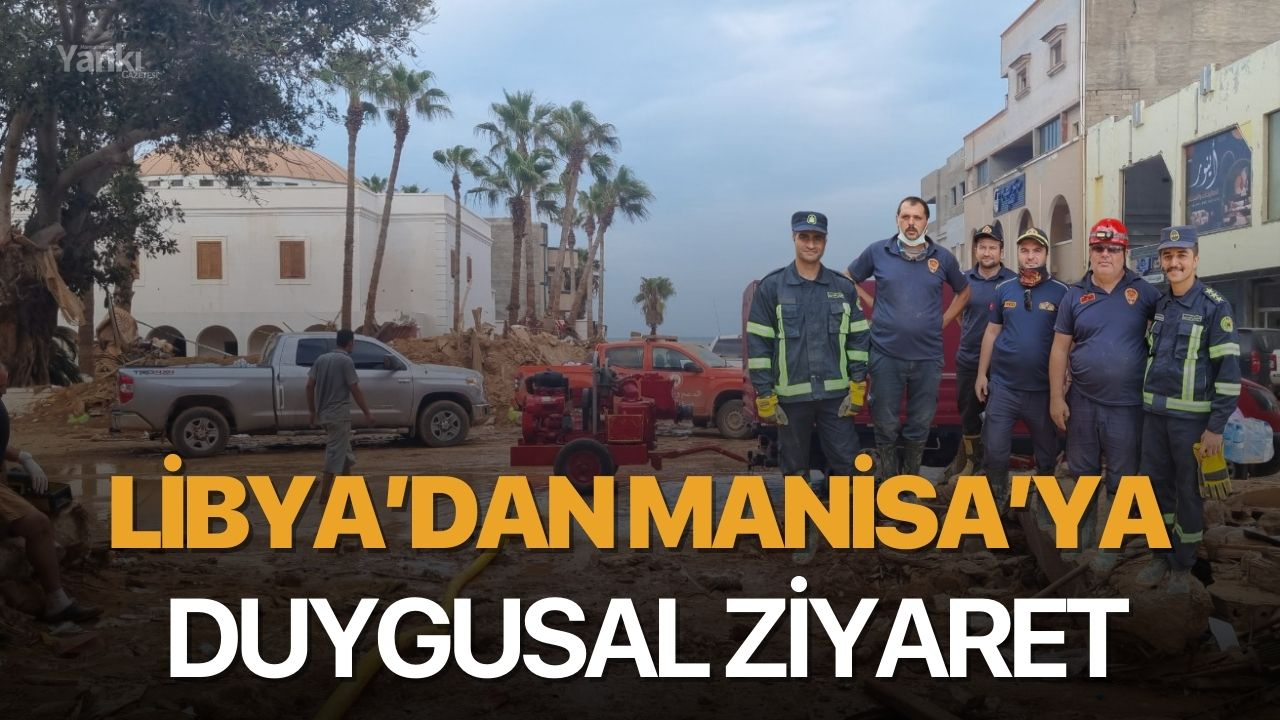 Libya’dan Manisa’ya Duygusal Ziyaret