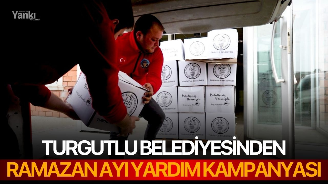 Turgutlu Belediyesinden Ramazan Ayı Yardım Kampanyası