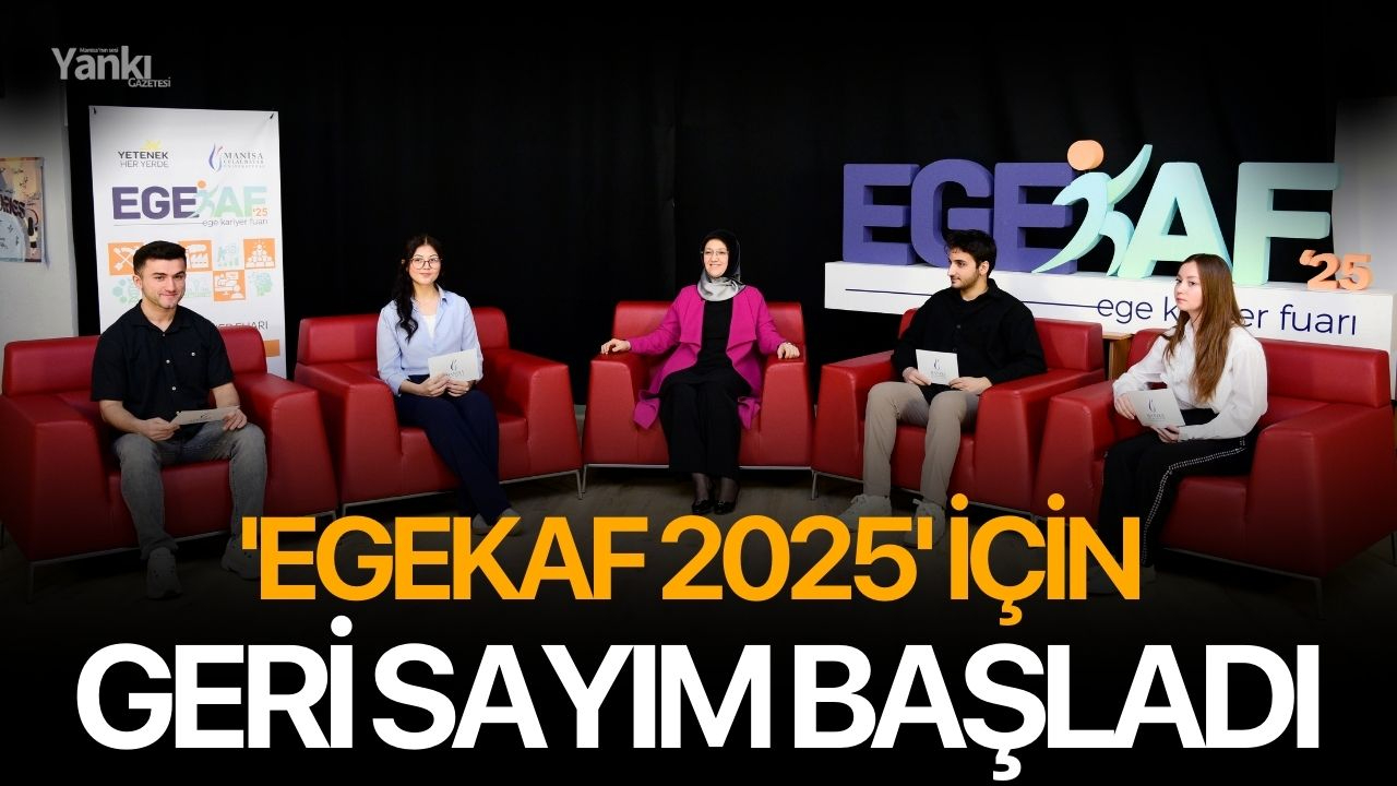 'EGEKAF 2025' için geri sayım başladı