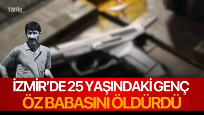 25 yaşındaki genç öz babasını öldürdü