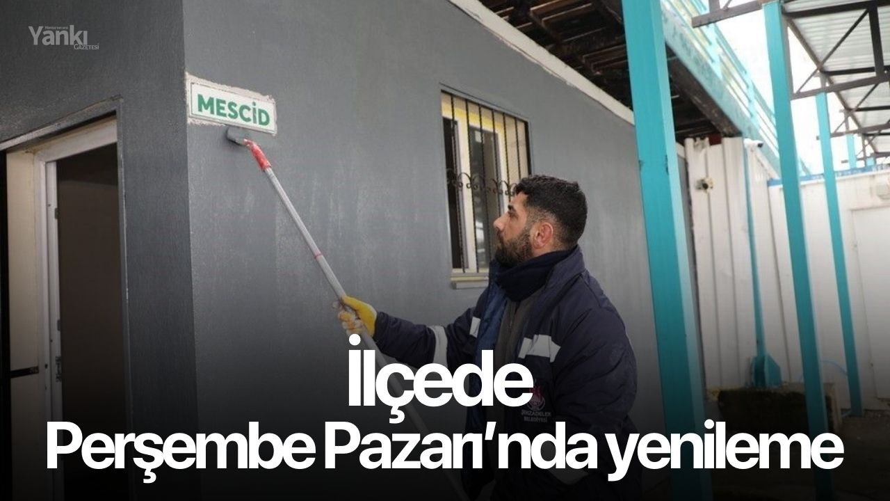 İlçede Perşembe Pazarı’nda yenileme