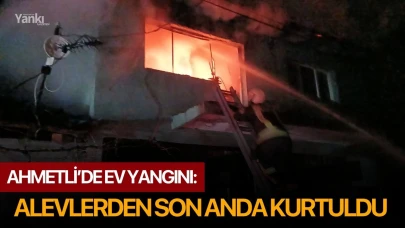 Ahmetli’de Ev Yangını: Alevlerden Son Anda Kurtuldu