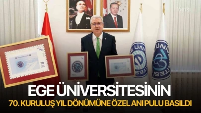 Ege Üniversitesinin 70. kuruluş yıl dönümüne özel anı pulu basıldı