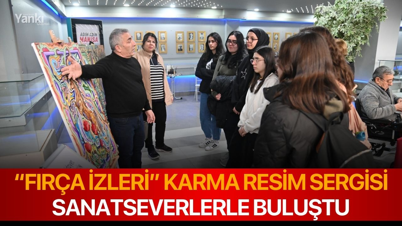 “Fırça İzleri” Karma Resim Sergisi Sanatseverlerle Buluştu