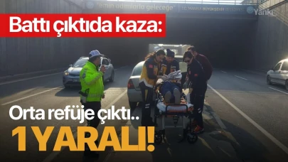 Battı çıktıda kaza: 1 yaralı!