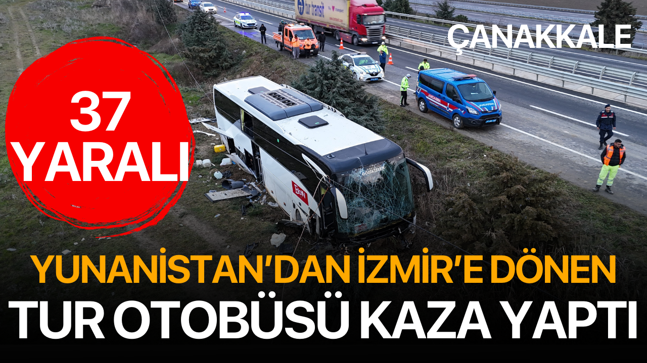 Yunanistan'dan İzmir'e dönen tur otobüsü kaza yaptı! 37 yaralı