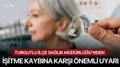 Turgutlu İlçe Sağlık Müdürlüğü’nden İşitme Kaybına Karşı Önemli Uyarı