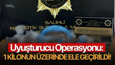 Manisa'da uyuşturucu operasyonu: 1 kilonun üzerinde ele geçirildi!