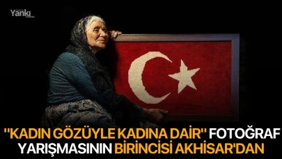 "Kadın Gözüyle Kadına Dair" fotoğraf yarışmasının birincisi Akhisar'dan