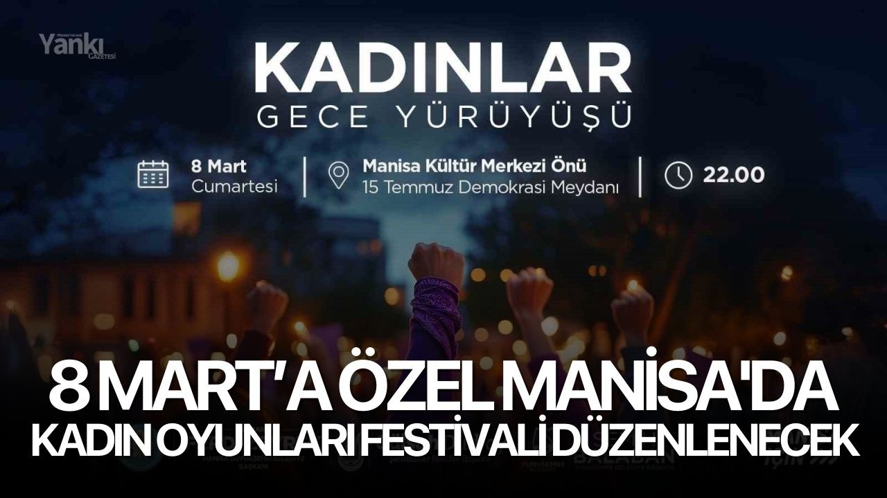 8 Mart’a özel Manisa'da Kadın Oyunları Festivali düzenlenecek