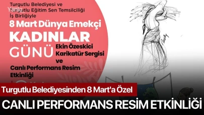 Turgutlu Belediyesinden 8 Mart'a Özel Canlı Performans Resim Etkinliği