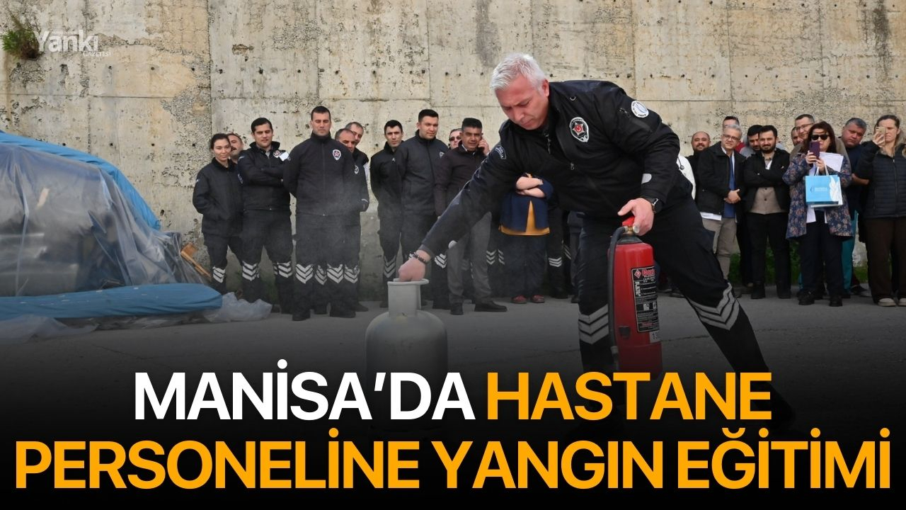 Manisa’da Hastane Personeline Yangın Eğitimi