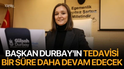 Başkan Durbay'ın tedavisi bir süre daha devam edecek