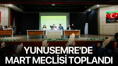 Yunusemre'de mart meclisi toplandı