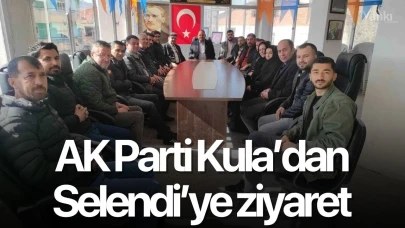 AK Parti Kula’dan Selendi’ye ziyaret