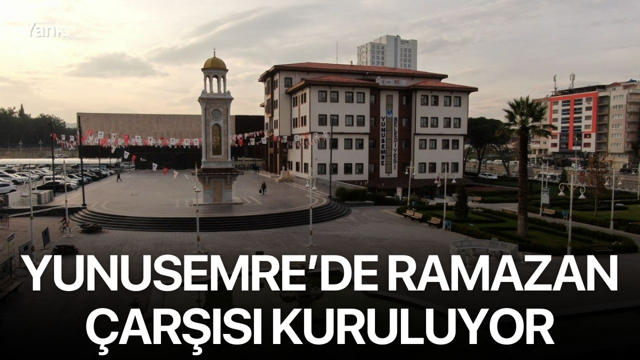 Yunusemre’de Ramazan Çarşısı kuruluyor