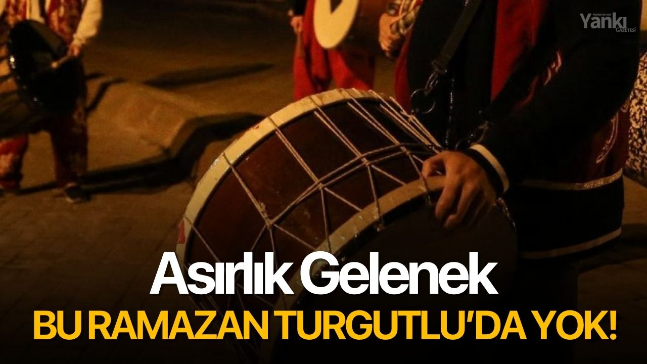 Asırlık Gelenek bu ramazan Turgutlu’da yok!