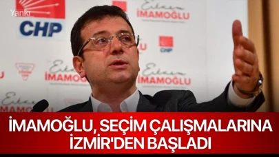 İmamoğlu, seçim çalışmalarına İzmir'den başladı