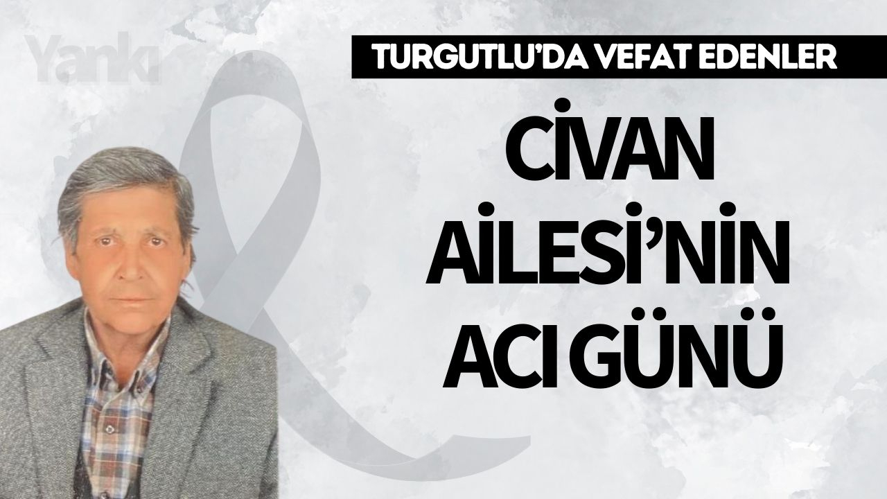 Civan Ailesi’nin Acı Günü