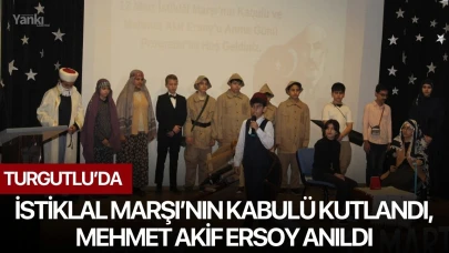 Turgutlu’da İstiklal Marşı’nın kabulü kutlandı, Mehmet Akif Ersoy anıldı