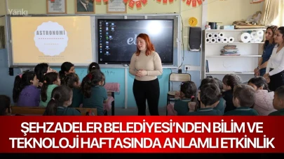 Şehzadeler Belediyesi’nden bilim ve teknoloji haftasında anlamlı etkinlik