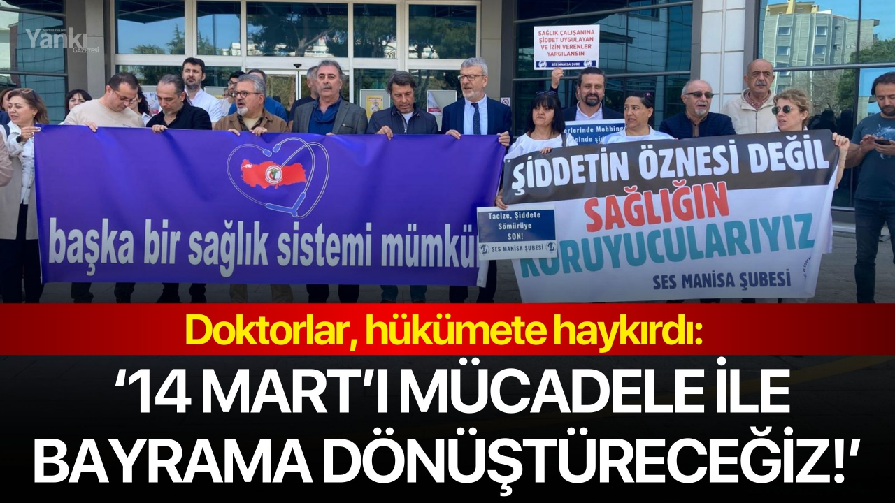 Doktorlar, hükümete haykırdı: ‘14 Mart’ı mücadele ile bayrama dönüştüreceğiz!’