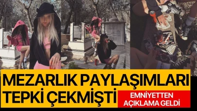 Mezarlık paylaşımları tepki çekmişti!