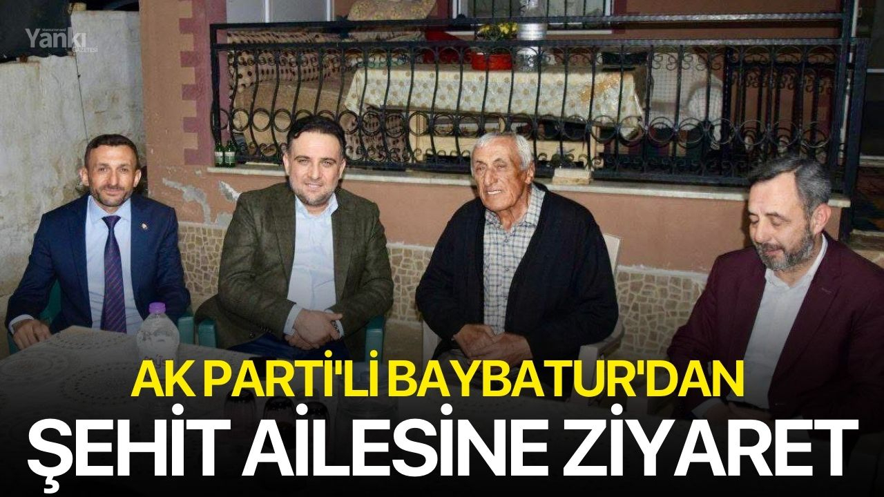 AK Parti'li Baybatur'dan Şehit Ailesine Ziyaret