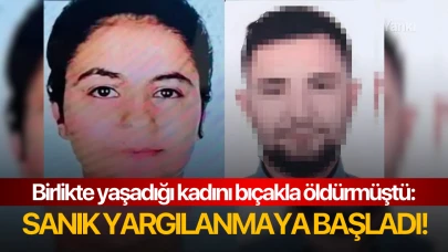 Birlikte yaşadığı kadını bıçakla öldürmüştü: Sanık yargılanmaya başladı!