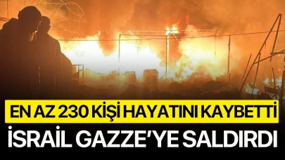 İsrail Gazze Şeridi’ne saldırdı: En az 230 kişi hayatını kaybetti