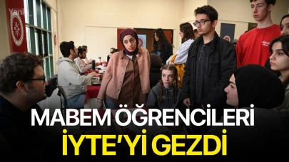 MABEM Öğrencileri İYTE’yi Gezdi