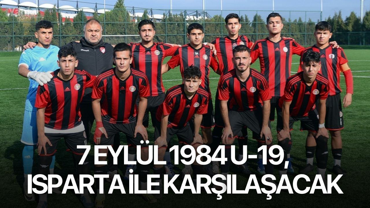 7 Eylül 1984 U-19, Isparta ile karşılaşacak