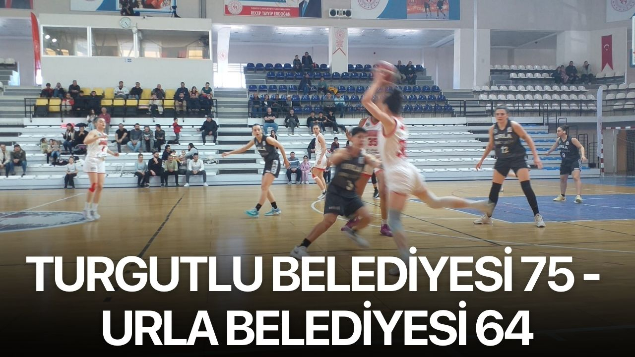 Turgutlu Belediyesi 75 - Urla Belediyesi 64