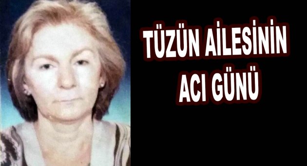 Tüzün ailesinin acı günü