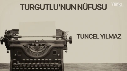 TURGUTLU’NUN NÜFUSU