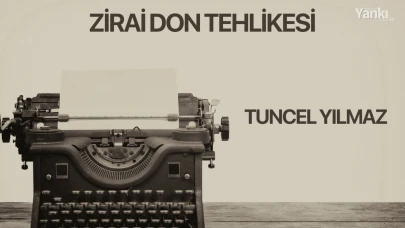 ZİRAİ DON TEHLİKESİ